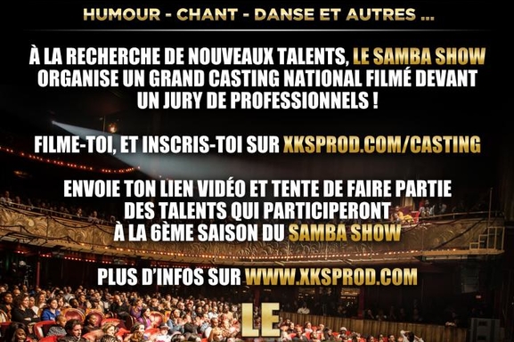 Casting évènement pour le Samba Show filmez votre talent, et gagnez vos places !