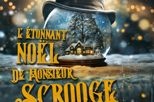 L’étonnant Noël de Monsieur Scrooge : un voyage théâtral et musical à ne pas manquer !