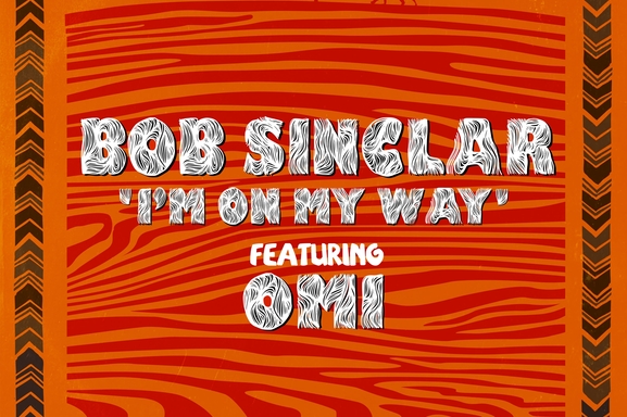"I'm On My Way" la pépite musicale de Bob Sinclar creéé en plein confinement!