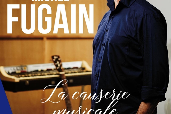 Venez partager un moment en toute intimité autour d'une "Causerie musicale" avec Michel Fugain au théâtre de l'Atelier