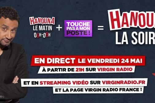 Hanouna fait sa soirée le 24 mai sur Virgin Radio !