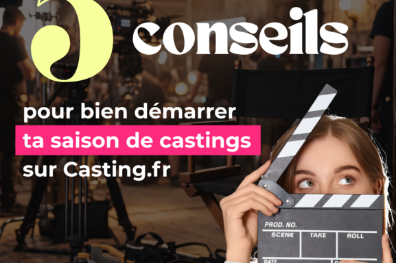 Guide de la rentrée : 5 conseils pour bien démarrer ta saison de castings sur Casting.fr