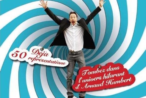 Arnaud Humbert dans son One-Man-show " Et si c'était moi ?"