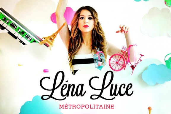 "Léna Luce" sort son premier album "Métropolitaine", magie, amour, pop, Paris... Un nouveauté surprenante a découvrir sans modération !