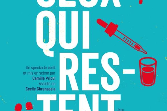 JEU-CONCOURS : Tentez de gagner vos places pour « Ceux qui restent », une comédie dramatique écrite et mise en scène par Camille Prioul, assisté de Cécile Ghrenassia, du 19 au 22 janvier et les 2, 9, 16 et 23 février 2023