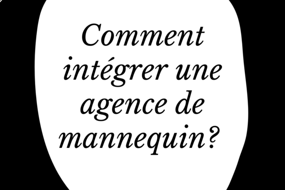 Vous aimeriez devenir Mannequin? Comment faire? Qui contacter et comment intégrer une agence? Casting.fr vous guide et vous présente les meilleures agences de mannequins de la Capitale.