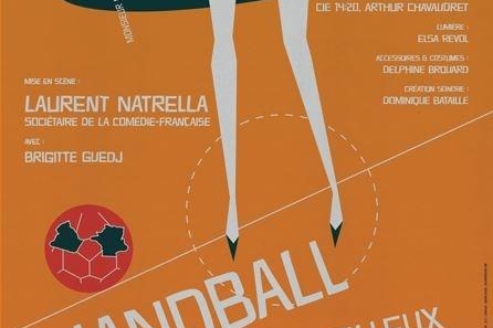 "Handball, le merveilleux hasard", un seul en scène joué par Brigitte Guedj basé sur un merveilleux hasard