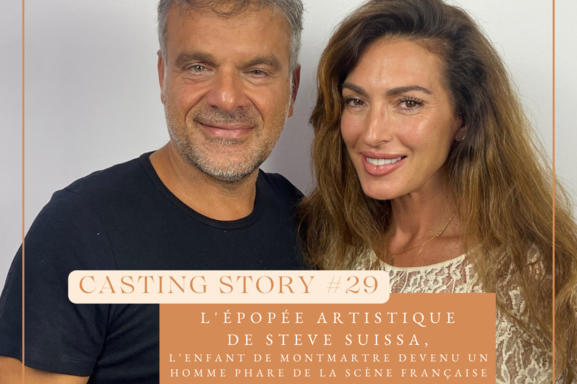 Steve Suissa est l'invité du 29ème épisode de Casting Call, le podcast de la rédaction de Casting.fr