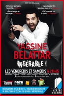 Yassine Belattar est ingérable au théâtre des Dix Heures !