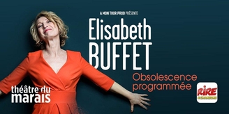 Découvrez le nouveau spectacle dans le temps de  Elisabeth Buffet “Obsolescence programmée” !