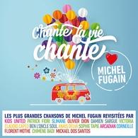 "Chante la vie chante", un album anniversaire en hommage au 50 ans de carrière de Michel Fugain