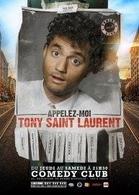 Tony Saint-Laurent dans "Appelez-moi Tony Saint Laurent" un one man show explosif !