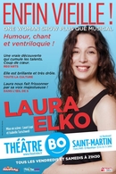 "Enfin vielle" le one woman show de Laura Elko au théâtre Bo
