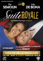 Drôle, frais et pétillant ! Retrouvez Julie de Bona et Élie Semoun dans "Suite Royale", la comédie à voir absolument au théâtre de la Madeleine