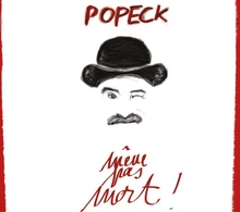 Retrouvez Popeck dans son spectacle Même pas mort au Théâtre de l'Archipel!