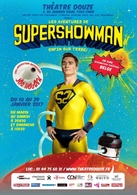 Vous connaissiez Superman… voici son cousin belge, Supershowman tout droit venu de sa Belgique lointaine! Gagnez vos places pour voir le spectacle