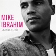 Mike Ibrahim sort son album "La route du Nord"