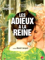 Le film " Les Adieux de la Reine" au cinéma le 21 mars !