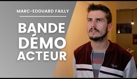 Bande Démo Acteur - Marc-Edouard FAILLY