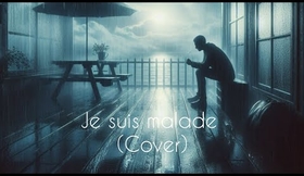 Je suis malade - Cover