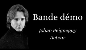 Bande démo Acteur - Johan Peigneguy