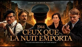 DOCUMENTAIRE | 1944 - Ceux que la Nuit emporta