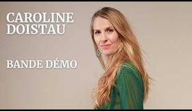 Caroline Doistau - Bande démo