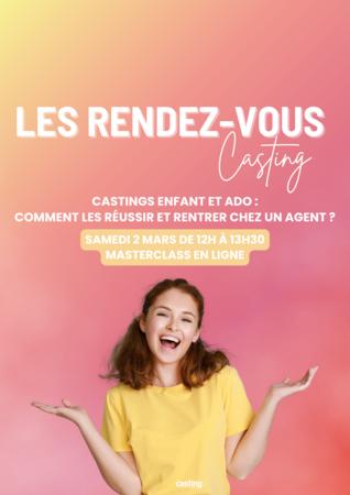 Casting enfant et ado, comment les réussir ? On vous dit tout lors de notre prochaine masterclass en ligne le samedi 2 mars !