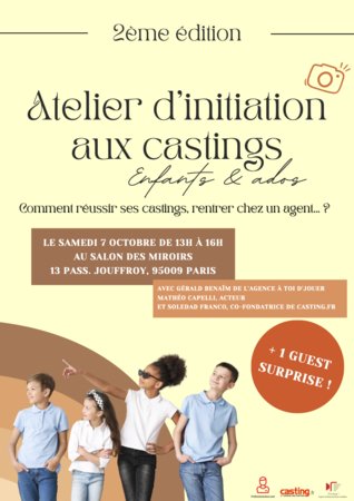 Casting enfant et ado, comment les réussir ? Un atelier aura lieu le 7 octobre avec l'agent Gérald BenaÏm, l'acteur Matheo Capelli et Soledad Franco