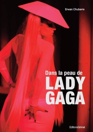 Gagnez le livre "Dans la Peau de Lady Gaga" !