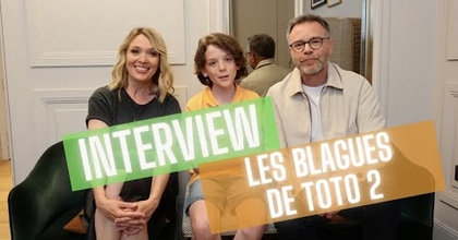 [INTERVIEW] Rencontre avec le casting du film "LES BLAGUES DE TOTO 2" (Hugo Trophardy, Anne Marivin 