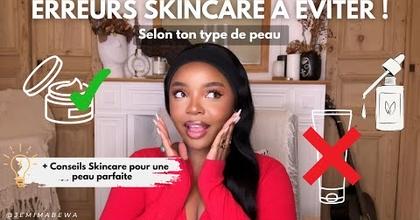 LES 4 ERREURS QUI T’EMPÊCHENT D’AVOIR LA PEAU DE TES RÊVES (+ conseils produits Skincare adaptés)