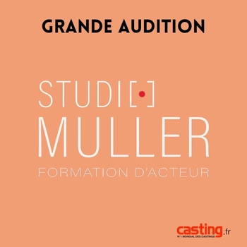 Tenter de remporter la formation d'acteur gratuite STUDIO+ du Studio Muller pour la rentrée de septembre 2022 !